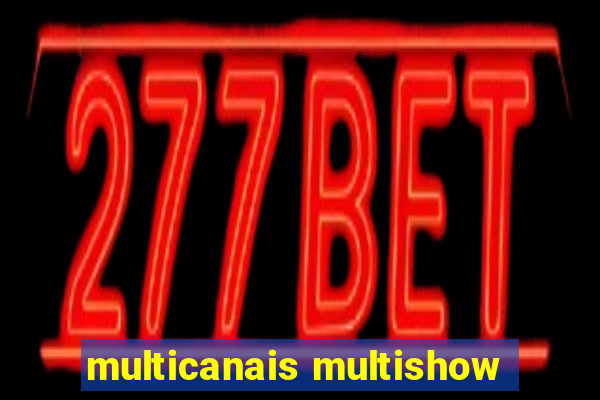 multicanais multishow